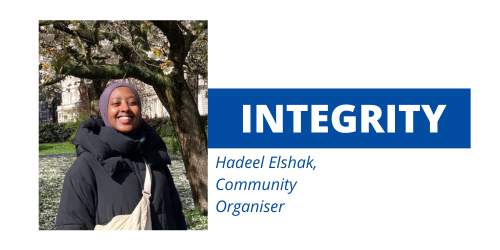 Integrity by Hadeel Elshak, Community Organiser